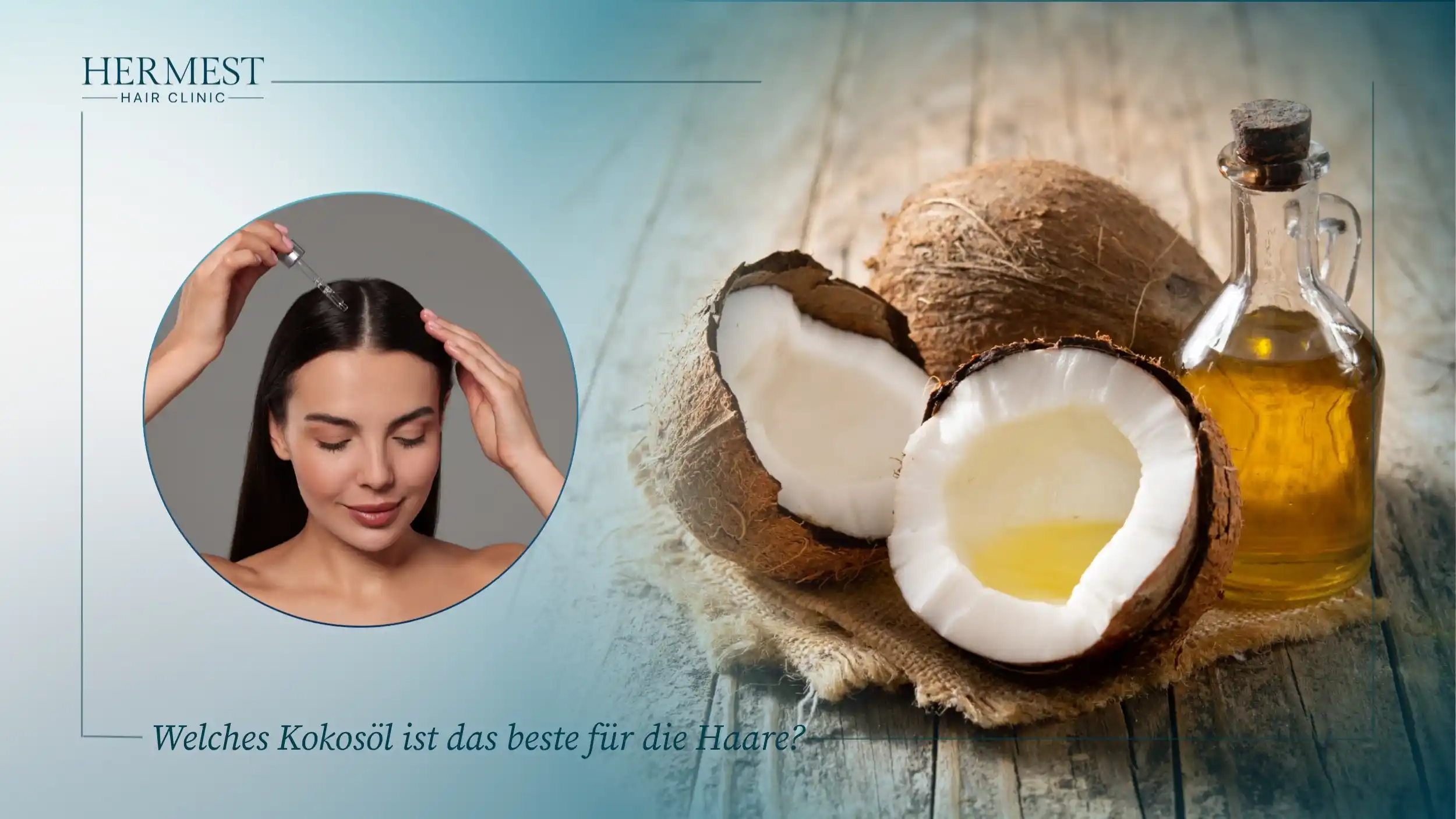 Welches Kokosöl ist das beste für die Haare