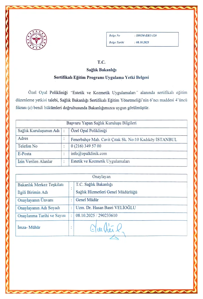 T.C. Sağlık Bakanlığı tarafından Özel Opal Polikliniği'ne estetik ve kozmetik uygulamalar için verilen SHGM-EKU-120 numaralı Sertifikalı Eğitim Yetki Belgesi